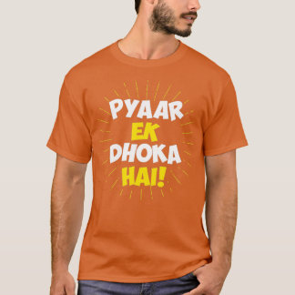 T-shirt Pyaar Ek Dhoka Hai Funny Hindi Love Citation