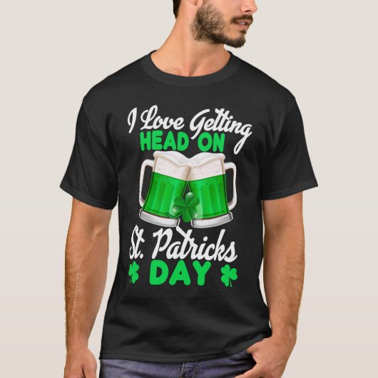 T-shirt Pyjamas de la Saint Patrick I Love Getting Head on (Devant)