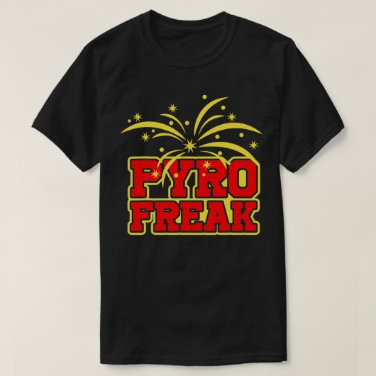 T-shirt Pyro Freak Fireworks Firecracker Eplosion Pyrotech (Design devant)