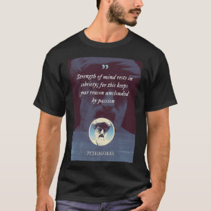T-shirt Pythagore La force de l'esprit repose dans la sobr