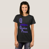T-shirt Q Est Pour La Physique Quantum Mignonne Science (Devant entier)