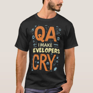 T-shirt QA je fais pleurer les développeurs