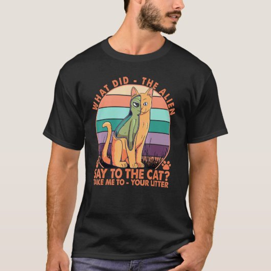 T-shirt Qu'a dit l'alien au chat 3 (Devant)