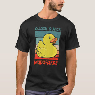 T-shirt Quack Quack Madafakas Canards Canards Canards Cana