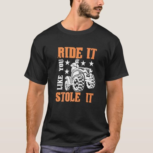 T-shirt Quad Ride comme tu l'as volé VTT (Devant)