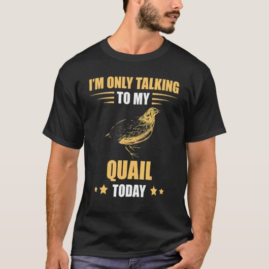 T-shirt Quail Je ne parle que Quail Breeder Bobwhite Quai (Devant)