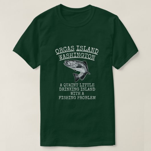 T-shirt Quaint Little Drinking Island Fishing Problem Orca (Design devant)