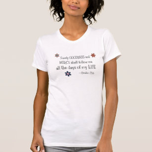 T-shirt Qualité et pitié - 23:6 de psaume (blanc)