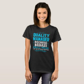 T-shirt Quality Manager, Funny Quality Manager Qoute (Devant entier)