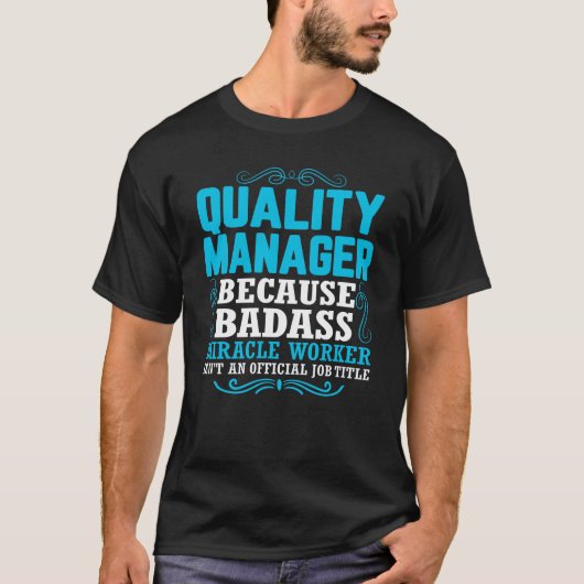 T-shirt Quality Manager, Funny Quality Manager Qoute (Devant)