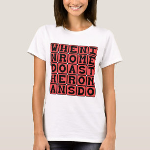T-shirt Quand À Rome, Faites Comme Les Romains Font