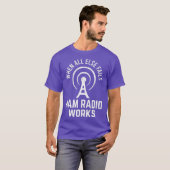 T-shirt Quand All Other échoue Ham Radio Works Morse Code (Devant entier)