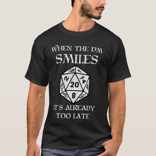 T-shirt Quand Dm Sourit, Il Est Déjà Trop Tard Table Rpg (Devant)