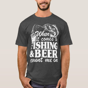 T-shirt Quand il s'agit de pêche et de bière, comptez sur