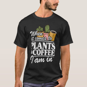T-shirt Quand Il S'Agit De Plante & Café Je Suis Dans Gard