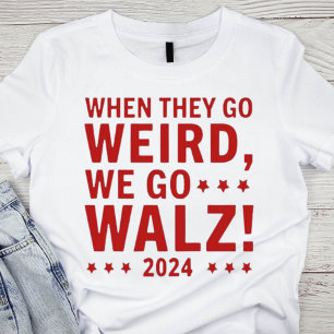T-shirt Quand Ils Vont Bizarre, On Va MARCHER