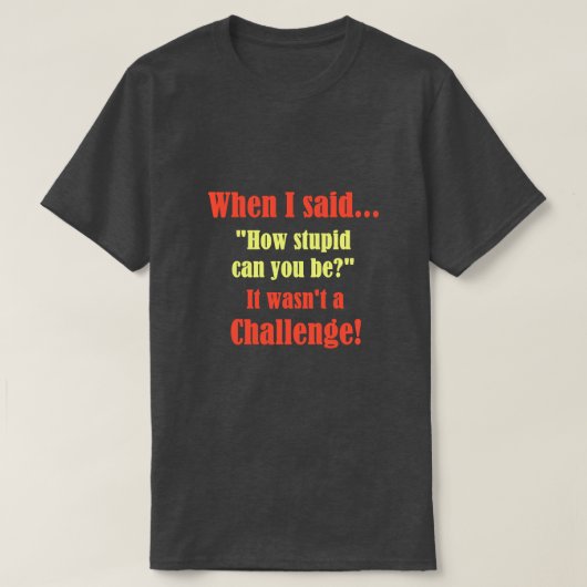 T-shirt quand j'ai dit... (Design devant)