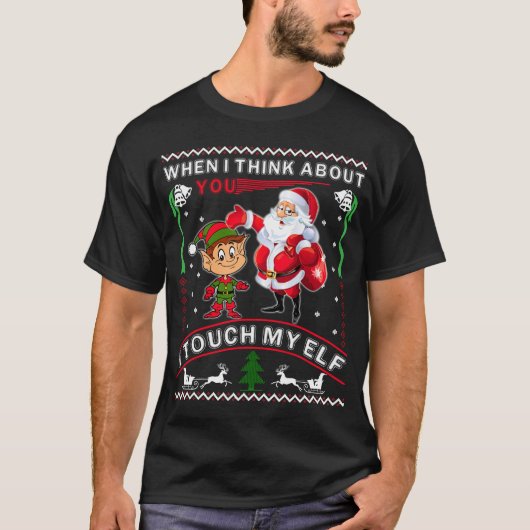 T-shirt Quand je me pense à vous touchez mon Elf (Devant)