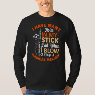 T-shirt Quand Je Souffle Il Joue Melody Flute Player Fluti