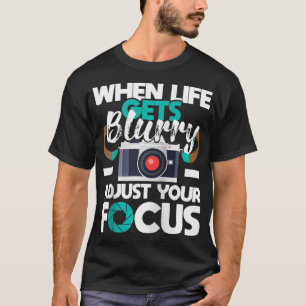 T-shirt Quand la vie devient flou photographe photographe