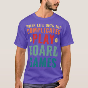 T-shirt Quand la vie devient trop compliqué Jouer jeux de 