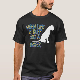 T-shirt Quand La Vie Est Ruff Accrocher Un Chien Thérapeut