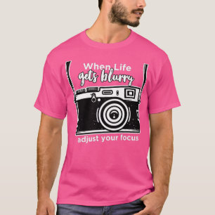 T-shirt Quand La Vie S'Éteint De Blurry Réglez Votre Camér