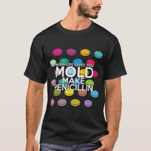 T-shirt QUAND LA VIE VOUS DONNE DE LA MOISISSURE Science M