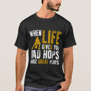 T-shirt Quand la vie vous donne de mauvais houblons faites