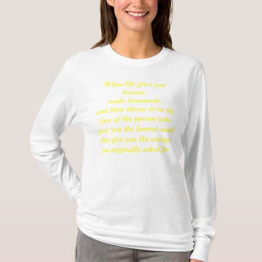 T-shirt Quand la vie vous donne des citrons (les (Devant)
