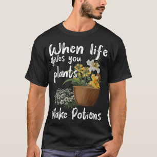 T-shirt Quand La Vie Vous Donne Des Plantes Faire Des Poti