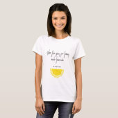 T-shirt Quand la vie vous donne le citron d'art de (Devant entier)