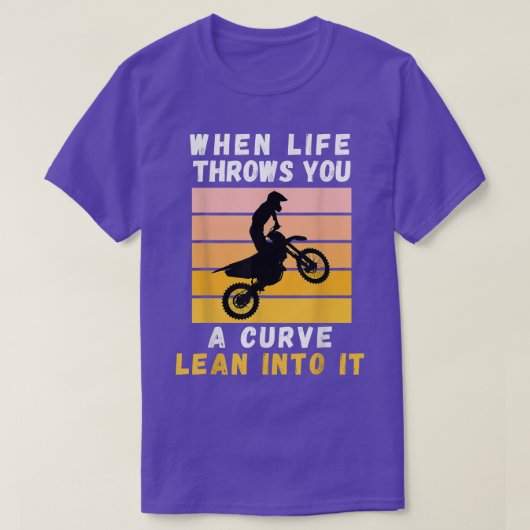 T-shirt Quand La Vie Vous Jette Une Courbe Lean Dans Elle  (Design devant)