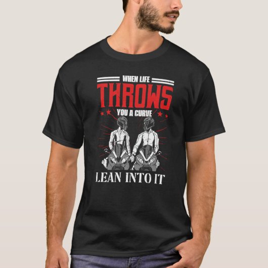T-shirt Quand La Vie Vous Lance Un Moto Courbe Pour (Devant)