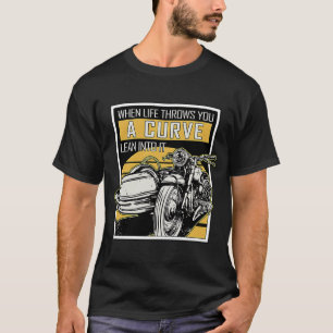 T-shirt Quand La Vie Vous Lance Une Courbe Lean Dans Elle 