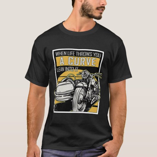 T-shirt Quand La Vie Vous Lance Une Courbe Lean Dans Elle (Devant)
