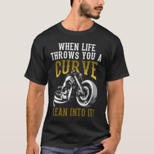 T-shirt Quand La Vie Vous Lance Une Courbe Lean Dans Elle 