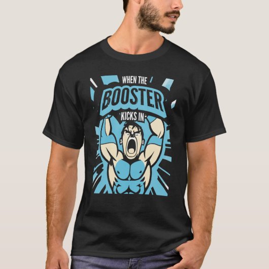 T-shirt Quand le Booster lance dans Muscle Bodybuilding Sa (Devant)
