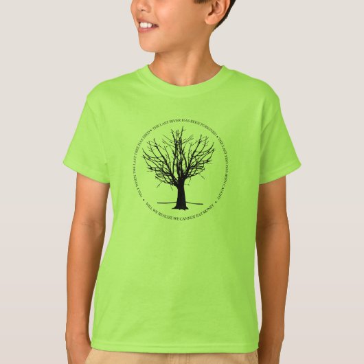 T-shirt Quand le dernier arbre est mort (Devant)