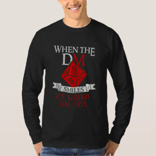 T-shirt Quand le Dm sourit c'est déjà trop tard Gamer