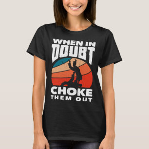 T-shirt Quand le doute les étouffe Karaté Jiu Jitsu 1