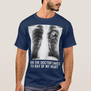 T-shirt Quand Le Médecin Prend Un Rayon De Mon Coeur Pour