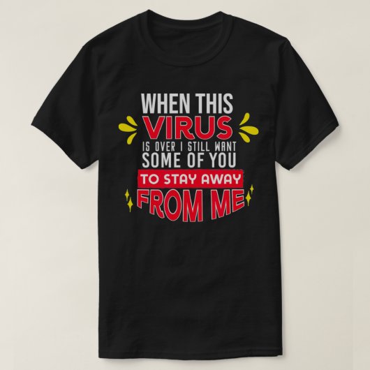 T-shirt Quand le virus est parti Humour sarcastique 2020 S (Design devant)