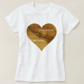 T-shirt Quand les mots échouent, la musique parle le coeur