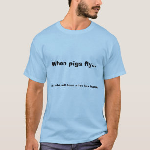 T-shirt Quand les porcs volent