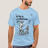 T-shirt Quand l'évolution est câblée, les Grands Danois so (Devant)