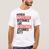T-shirt Quand l'injustice devient loi (Devant)