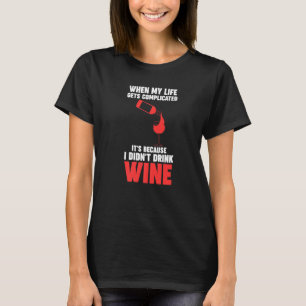 T-shirt quand ma vie devient vin compliqué Winemaker Vin