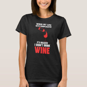 T-shirt quand ma vie devient vin compliqué Winemaker Vin