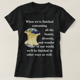 T-shirt Quand nous aurons fini de consommer toute la beaut